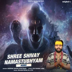 Shree Shivay Namastubhyam (Remix)